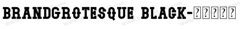 brandgrotesque black字体转换